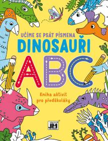 Jiri Models Učíme sa písať písmená Dinosaura kniha aktivít pre predškolákov Jiri Models Učíme sa písať písmená Dinosaura kniha aktivít pre predškolákov