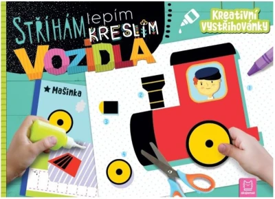 Kreativní vystřihovánky Vozidla Stříhám lepím kreslím
