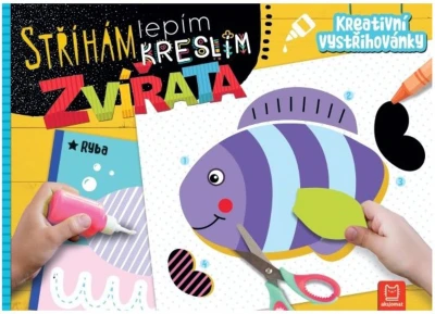 Kreativní vystřihovánky Zvířata Stříhám lepím kreslím