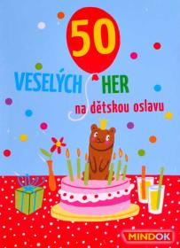 Mindok HRA 50 Veselých her na dětskou oslavu (společenská hra)