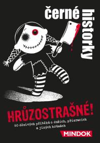 Mindok HRA Černé historky - Hrůzostrašné! (společenská hra) Mindok HRA Černé historky - Hrůzostrašné! (společenská hra)